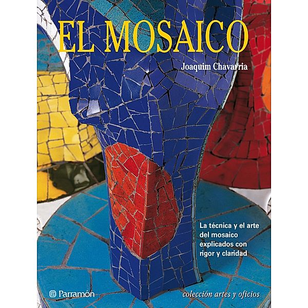 Artes & Oficios. El mosaico / Artes & Oficios, Joaquim Chavarria