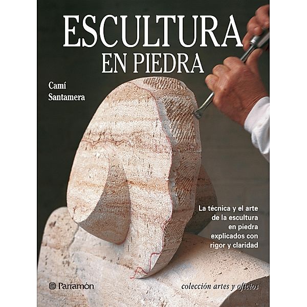 Artes & Oficios. Escultura en piedra / Artes & Oficios, Josepmaria Teixidó i Camí, Jacinto Chicharro Santamera