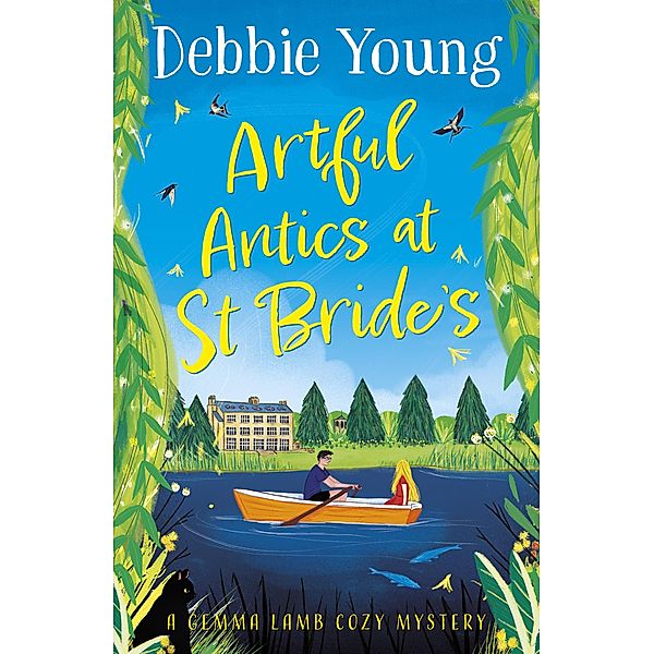 Artful Antics at St Bride's / A Gemma Lamb Cozy Mystery Bd.4, Debbie Young