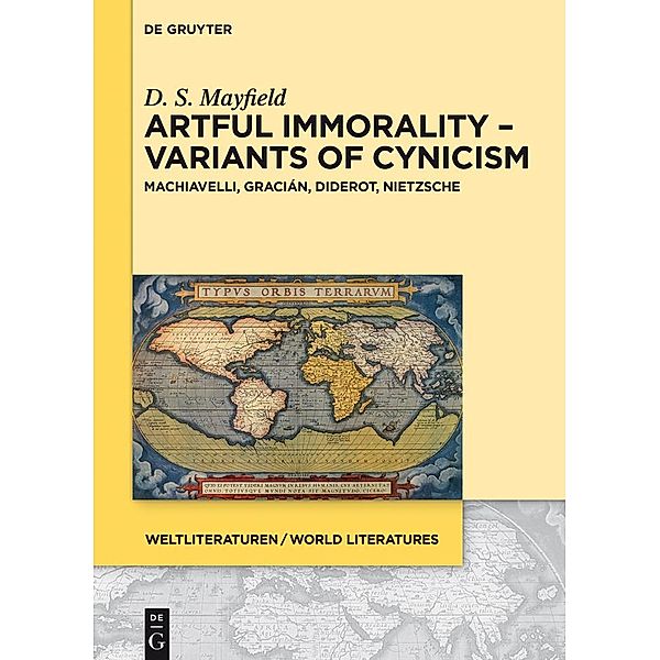 Artful Immorality - Variants of Cynicism / WeltLiteraturen - World Literatures Bd.8, Daniel Scott Mayfield