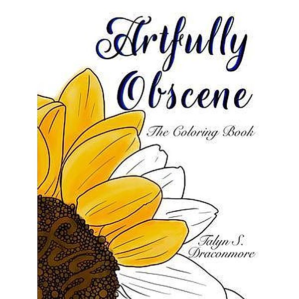 Artfully Obscene - The Coloring Book, Talyn Draconmore