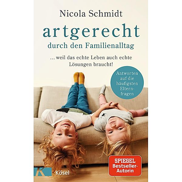 artgerecht durch den Familienalltag / Die artgerecht-Reihe von Nicola Schmidt Bd.4, Nicola Schmidt