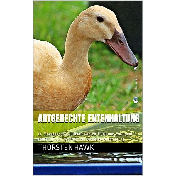 Artgerechte Entenhaltung, Thorsten Hawk