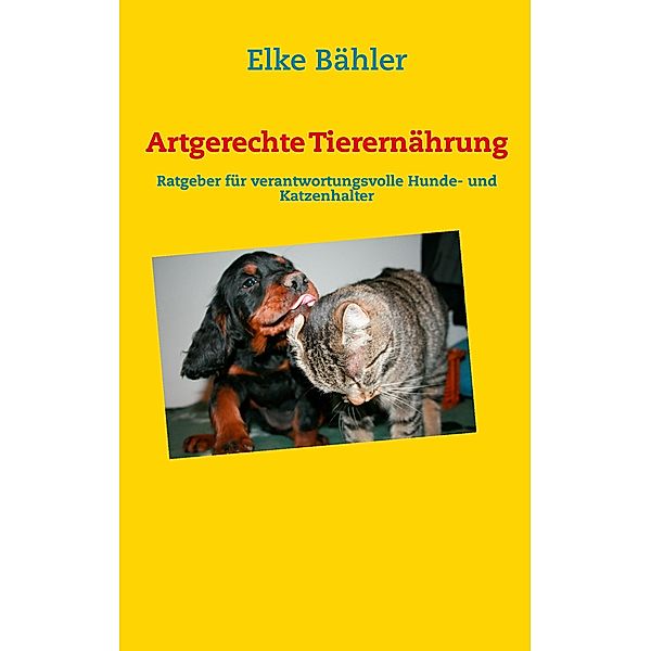 Artgerechte Tierernährung, Elke Bähler