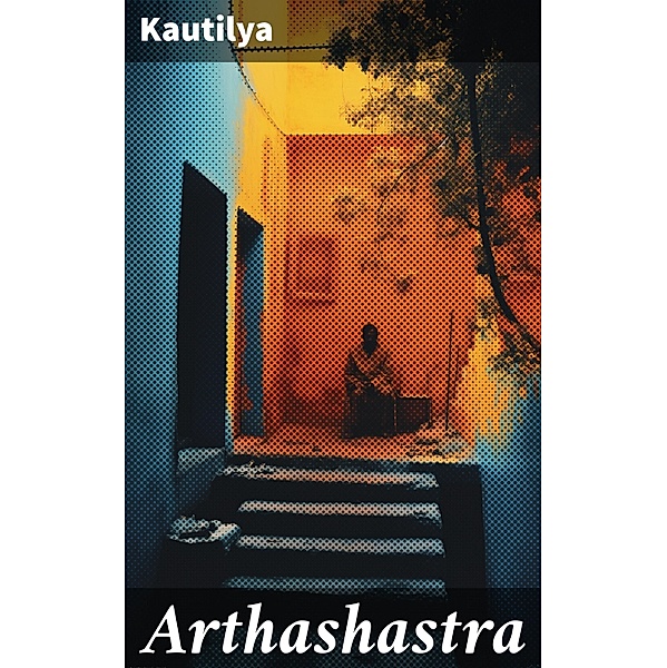 Arthashastra, Kautilya