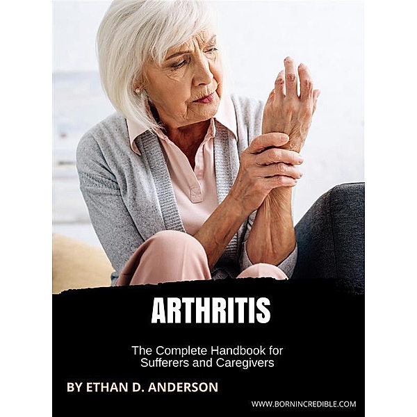 Arthritis, Ethan D. Anderson