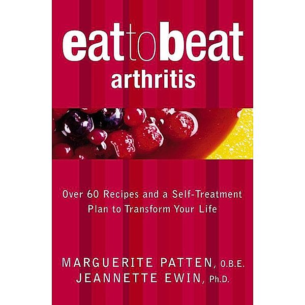 Arthritis / Eat to Beat, Marguerite Patten