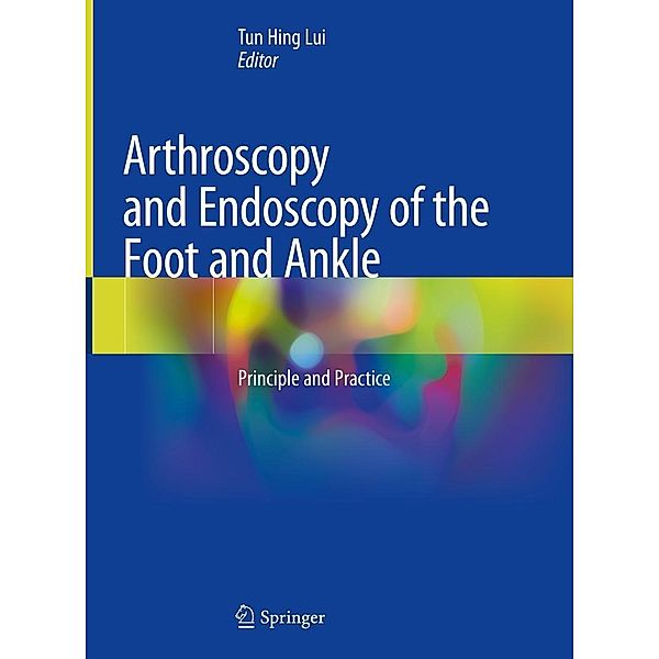 Arthroscopy and Endoscopy of the Foot and Ankle