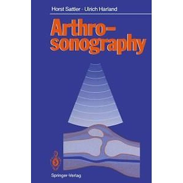 Arthrosonography, Horst Sattler, Ulrich Harland