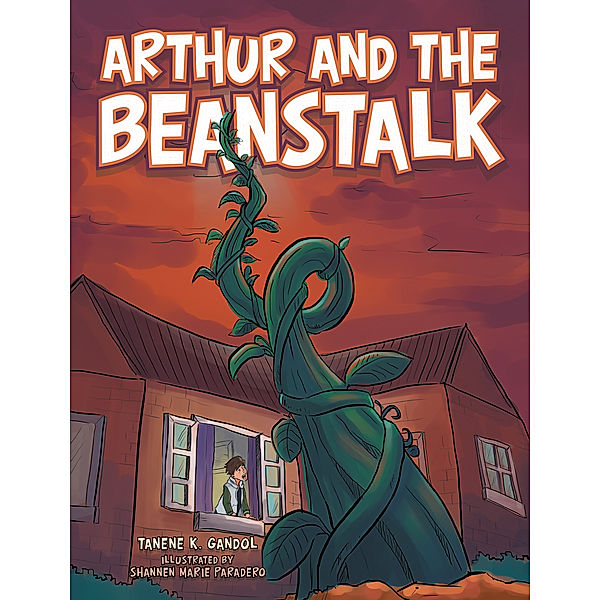 Arthur and the Beanstalk, Tanene K. Gandol