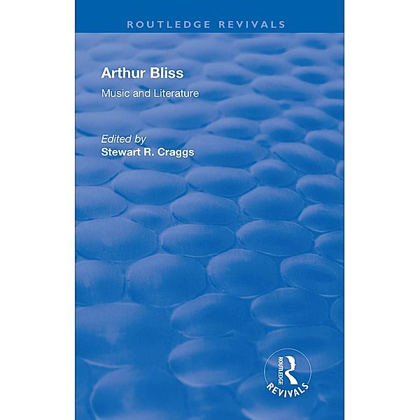 Arthur Bliss, Stewart R. Craggs