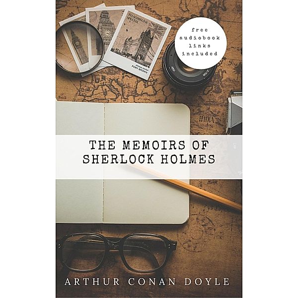 Arthur Conan Doyle: The Memoirs of Sherlock Holmes  (The Sherlock Holmes novels and stories #4), Arthur Conan Doyle