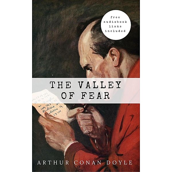 Arthur Conan Doyle: The Valley of Fear (The Sherlock Holmes novels and stories #7), Arthur Conan Doyle