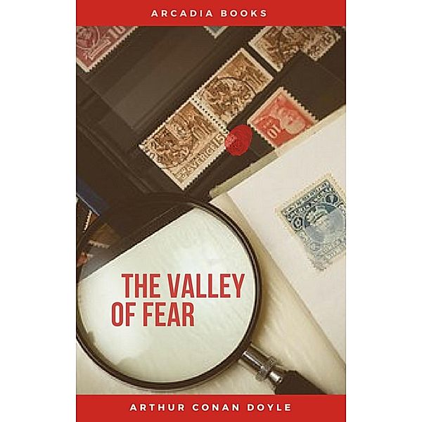 Arthur Conan Doyle: The Valley of Fear (The Sherlock Holmes novels and stories #7), Arthur Conan Doyle