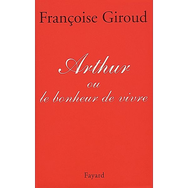 Arthur / Documents, Françoise Giroud