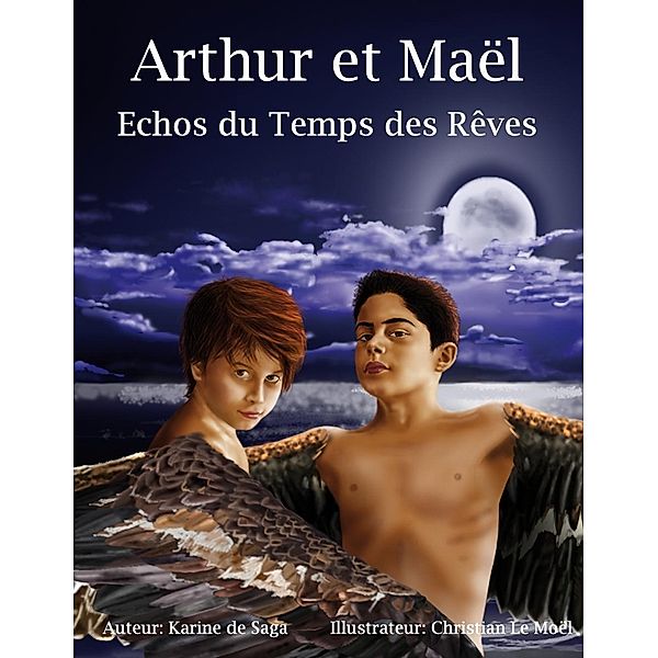 Arthur et Maël, Christian Le Moël, Karine de Saga