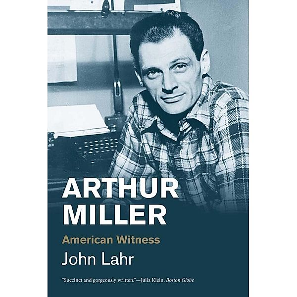 Arthur Miller, John Lahr