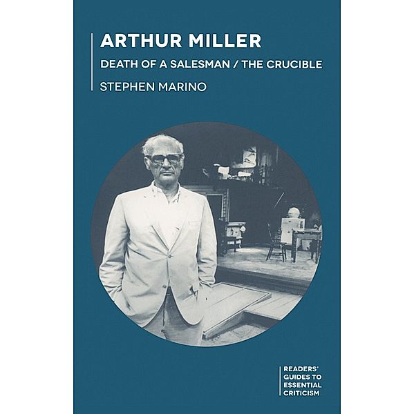 Arthur Miller - Death of a Salesman/The Crucible, Stephen Marino