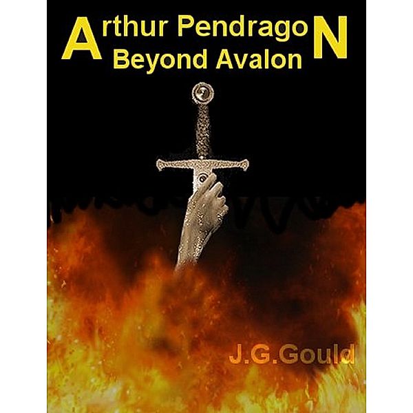 Arthur Pendragon Beyond Avalon, Jim Gould