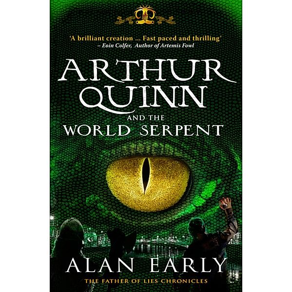 Arthur Quinn and the World Serpent / Father of Lies Chronicles, Alan Early