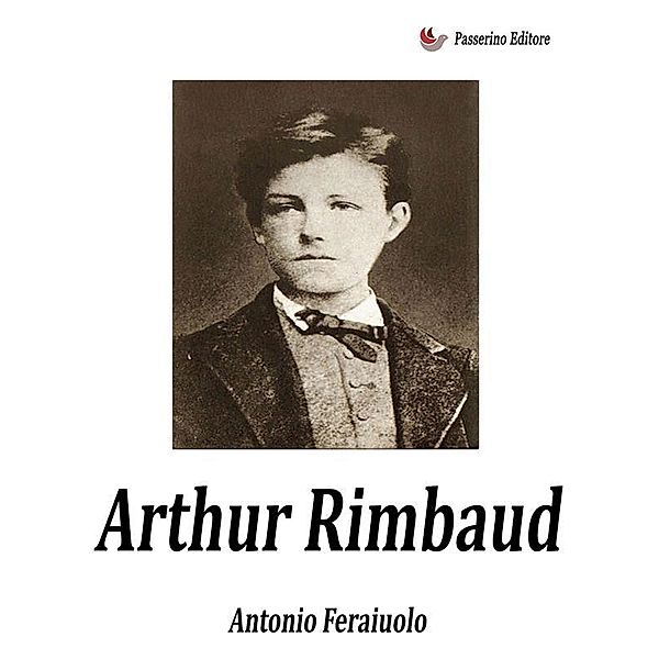 Arthur Rimbaud, Antonio Ferraiuolo