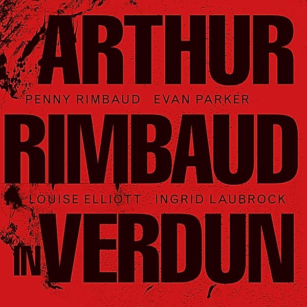 Arthur Rimbaud In Verdun, Penny Rimbaud