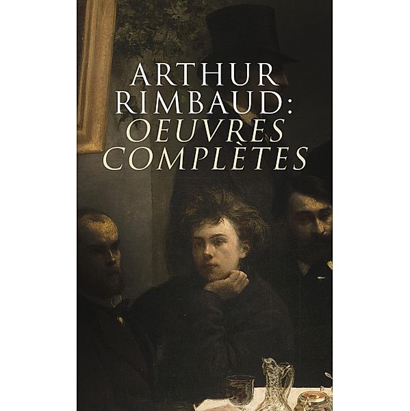 Arthur Rimbaud: Oeuvres complètes, Paul Verlaine, Arthur Rimbaud