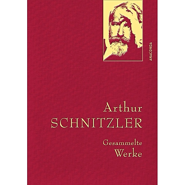 Arthur Schnitzler, Gesammelte Werke, Arthur Schnitzler