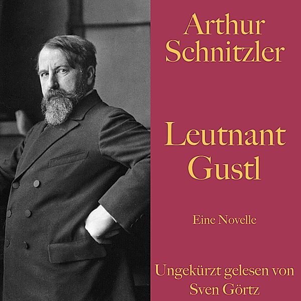 Arthur Schnitzler: Leutnant Gustl, Arthur Schnitzler