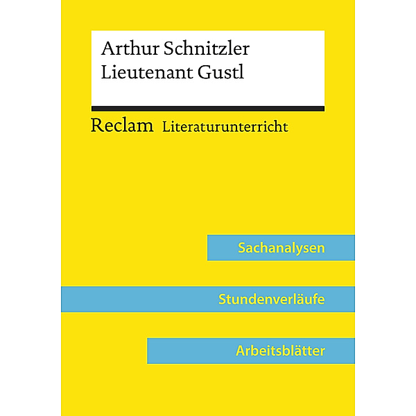 Arthur Schnitzler: Lieutenant Gustl  (Lehrerband) | Mit Downloadpaket (Unterrichtsmaterialien), Hans-Peter Schneider, Lorenz Kemethmüller