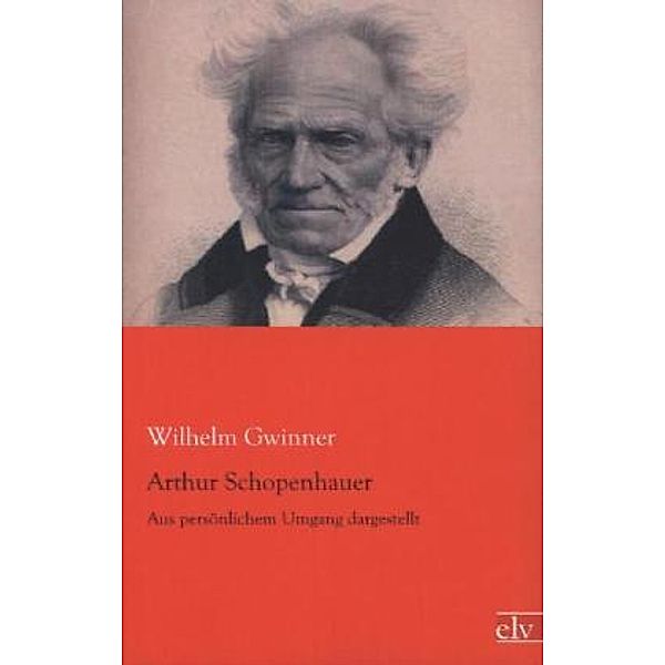 Arthur Schopenhauer, Wilhelm Gwinner