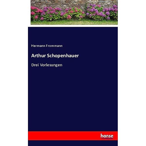 Arthur Schopenhauer, Hermann Frommann
