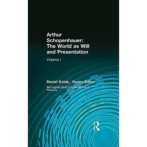 Arthur Schopenhauer: The World as Will and Presentation, Arthur Schopenhauer