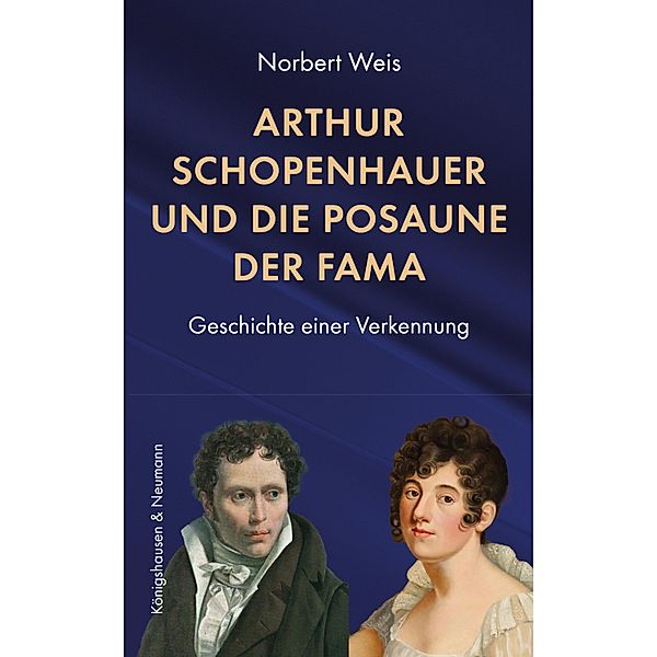 Arthur Schopenhauer und die Posaune der Fama, Norbert Weis