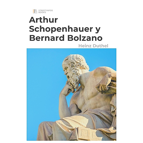 Arthur Schopenhauer y Bernard Bolzano, Heinz Duthel
