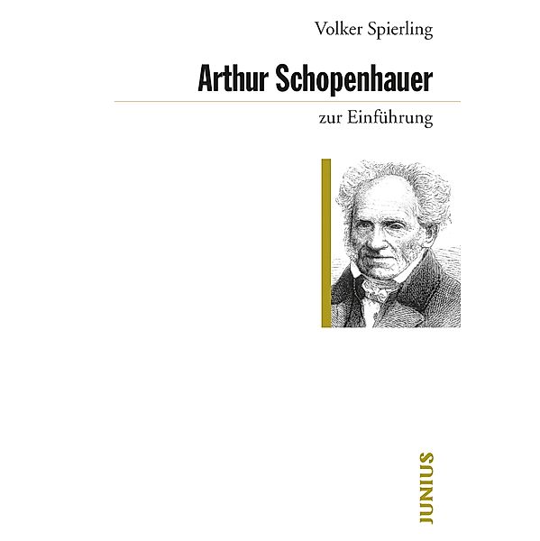 Arthur Schopenhauer zur Einführung / zur Einführung, Volker Spierling