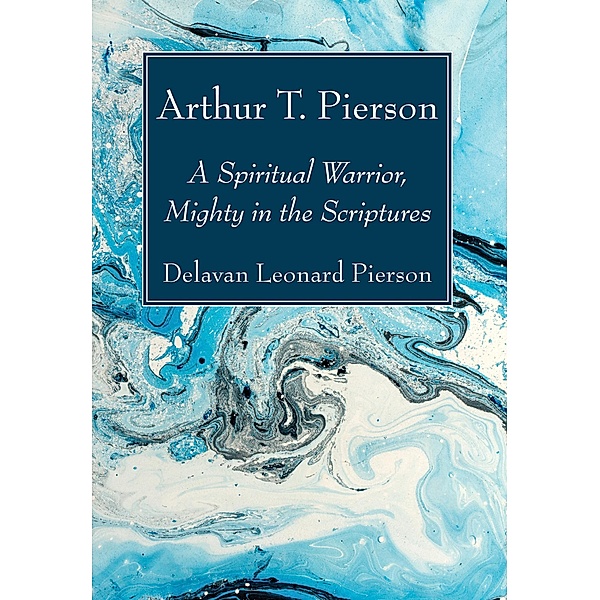 Arthur T. Pierson, Delavan Leonard Pierson