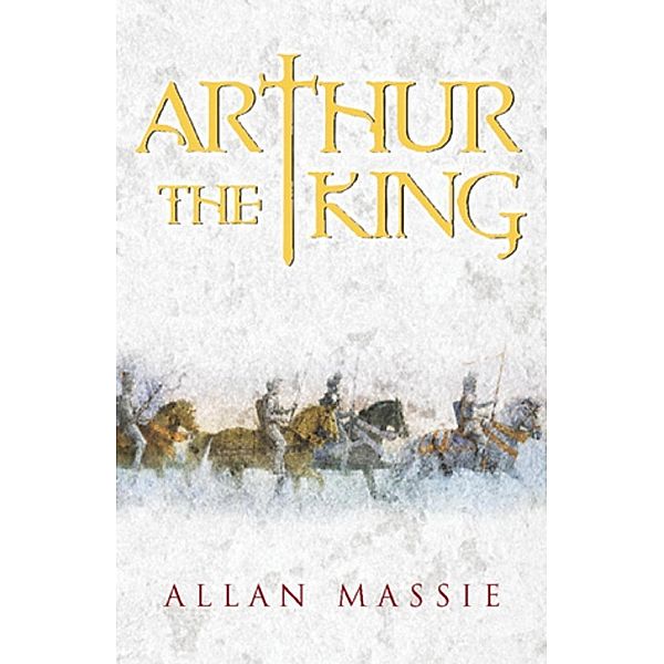Arthur the King, Allan Massie