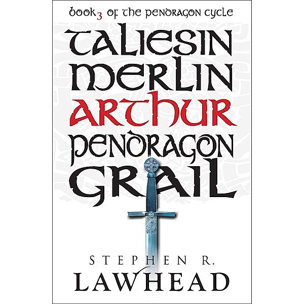 Arthur / The Pendragon Cycle, Stephen R Lawhead