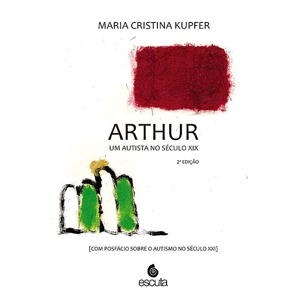 Arthur um autista no Século XIX, Maria Cristina Kupfer