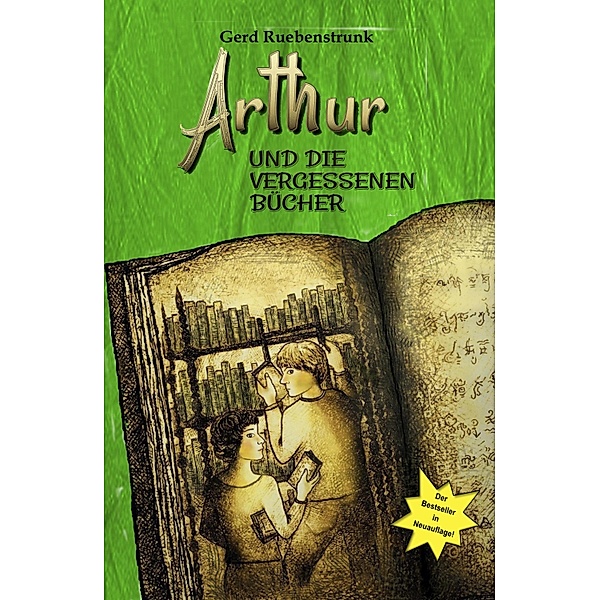 Arthur und die Vergessenen Bücher / Die Vergessenen Bücher Bd.1, Gerd Ruebenstrunk
