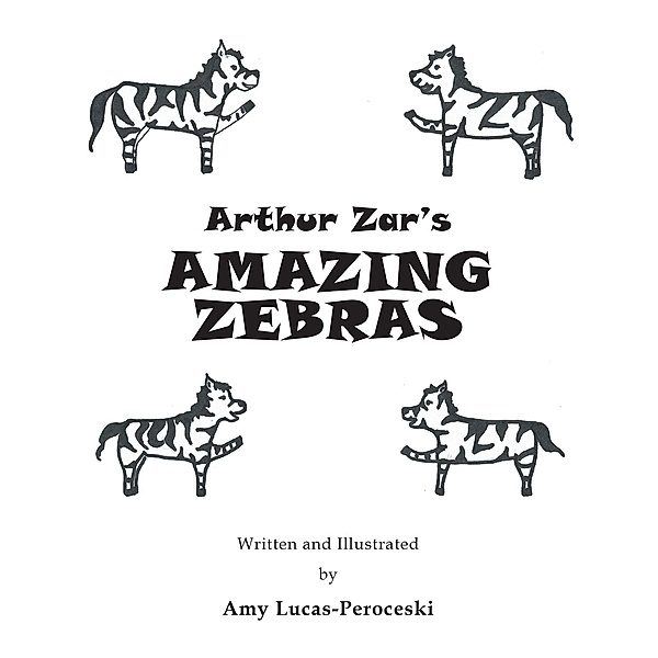 Arthur Zar's Amazing Zebras, Amy Lucas-Peroceski