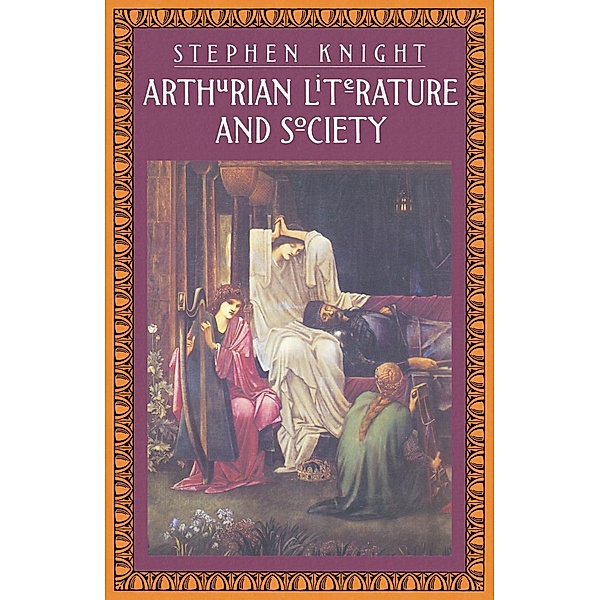 Arthurian Literature and Society, S. Knight, Merry E. Wiesner-Hanks
