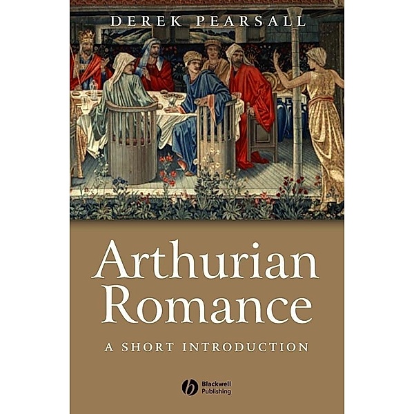 Arthurian Romance / Blackwell Introductions to Literature, Derek Pearsall
