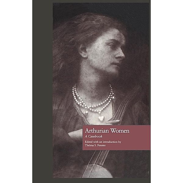 Arthurian Women, Thelma S. Fenster, Norris J. Lacy