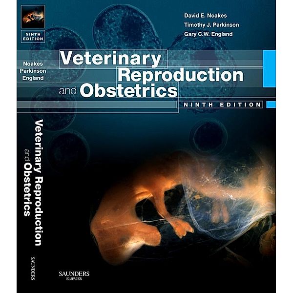 Arthur's Veterinary Reproduction and Obstetrics E-Book, David E. Noakes