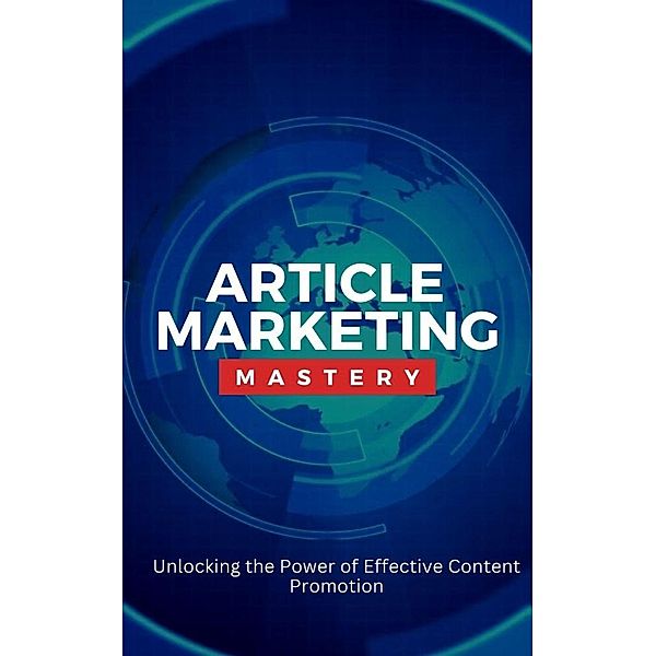 Article Marketing Mastery, Bill Chan