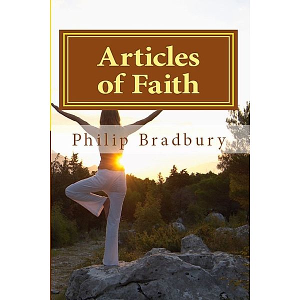 Articles of Faith, Philip J Bradbury