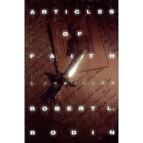 Articles of Faith, Robert L. Rodin