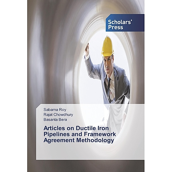 Articles on Ductile Iron Pipelines and Framework Agreement Methodology, Sabarna Roy, Rajat Chowdhury, Basanta Bera